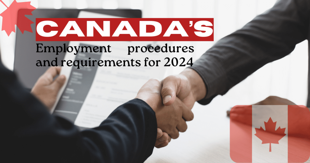 Canada’s employment procedures and requirements for 2024