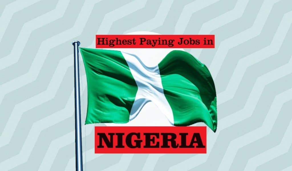 Highest Paying Jobs in Nigeria