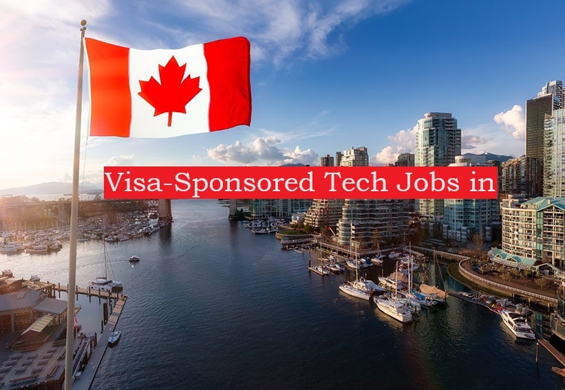 Visa-Sponsored Tech Jobs in Canada